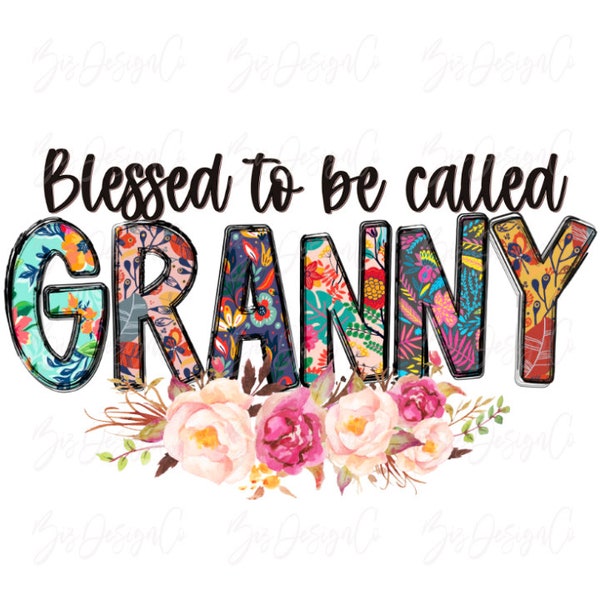Blessed to be called Granny png, Boho floral grandma sublimation designs downloads, grandma shirt mother's day clipart files download file
