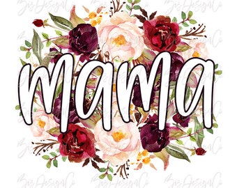 Mama sublimation designs downloads, sublimation files png, floral sublimation mama png Instant Download, Watercolor Floral Designs modern