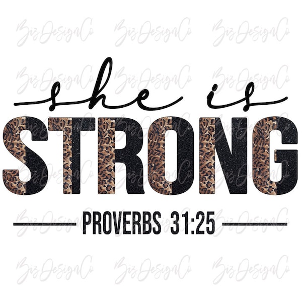 Leopard she is strong png, christian sublimation designs downloads, proverbs 31 25 png, Bible Quotes, Christian Clipart png for shirt design