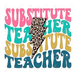 Substitute Teacher png, Leopard teacher sublimation designs downloads, back to school png, teaching first day of school shirt clipart design