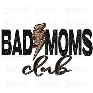 Bad moms club sublimation descargar, leopard Bad Moms Club mom life png, Funny Mom, Mother's Day, Mama, Mom of Girls, Mom of Boys clip art