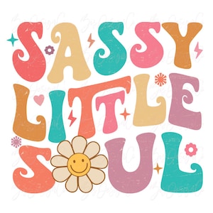 Sassy Little Soul png, RETRO mini girl sublimatie ontwerpen downloads, Pink Vintage Groovy 70s 80s Hippie tshirt shirt clipart design bestanden