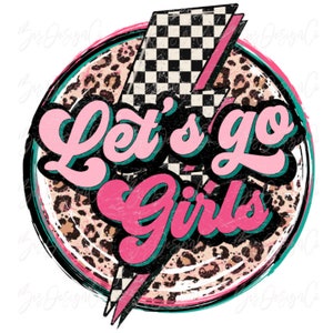 Let&#39;s go girls png, RETRO Leopard Girl sublimation designs downloads, girl&#39;s trip lightening bolt distressed matching shirts design download