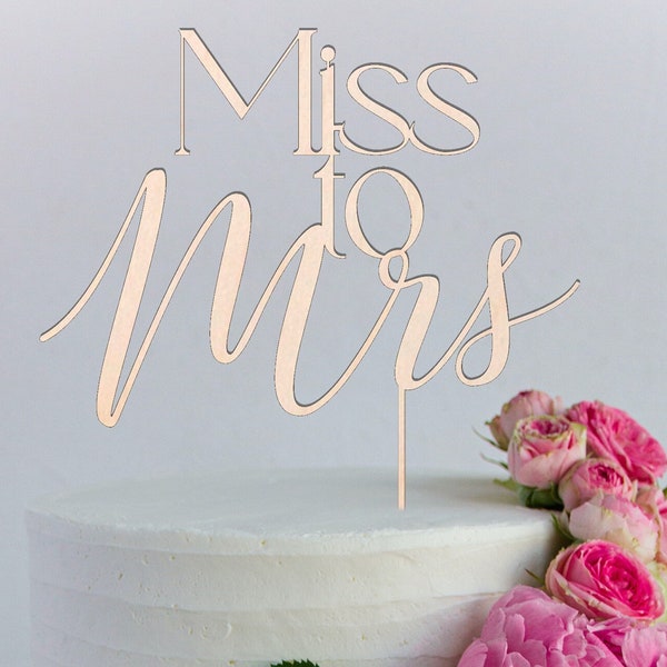 Bridal Shower Cake Topper / Wedding Shower Cake Topper / Gold Cake Topper / Wedding Cake Topper / Miss to Mrs / Bride to Be Cake Topper