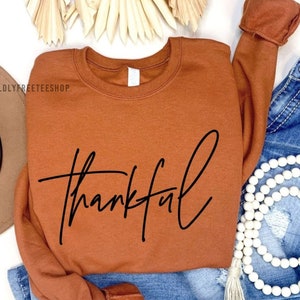 Thankful Sweatshirt: Cozy Fall Thanksgiving Crewneck