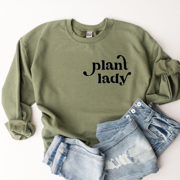 Plant Lady Sweatshirt, Plant Sweatshirt, Plant Lover Gift, Plant Mom Sweater, Funny Shirts for Women, Crazy Plant Lady, Womens Sweatshirts