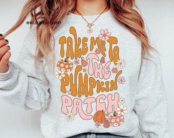 Sweat-shirt citrouille, sweat-shirt d’automne rétro, chemise Take Me To The Pumpkin Patch, sweat-shirt d’automne, pull citrouille, col d’équipage d’automne, chemises d’automne
