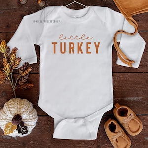 Little Turkey Thanksgiving Baby Bodysuit: Long Sleeve Fall Outfit