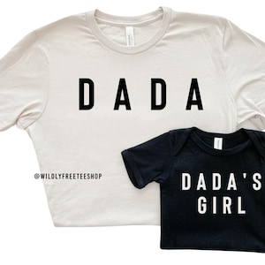 Matching Dada and Dada&#39;s Girl Shirts, Dada and Daughter Shirts, Daddy and Me Shirts, New Dad Gifts, Personalized Gifts, Father&#39;s Day Gifts
