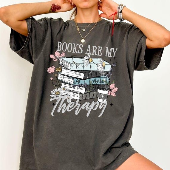 Book Tshirts for Women Books Are My Therapy Shirt, Librarian Teacher Gift, Bookish Shirt, Reading Shirt, Book Lover Gift, Book Quote Tee