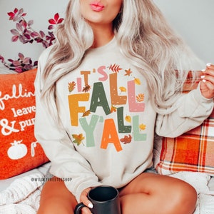 Its Fall Yall Sweatshirt, Womens Fall Sweatshirts, Fall Shirts For Women, Fall Sweater, Fall Crewneck, Autumn Gifts, Thanksgiving Sweatshirt