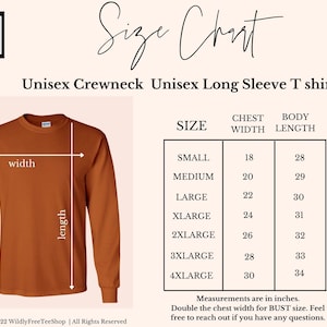 May include: A size chart for a unisex long sleeve t-shirt in a rust orange colour. The chart displays chest width and body length measurements in inches for sizes small through 4XL, with a visual diagram of the shirt showing width and length.