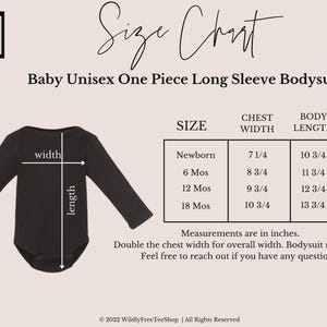 May include: A size chart for a baby unisex long sleeve bodysuit from Wildly Free Tee Shop. The image displays a black bodysuit with width and length measurement lines, alongside a table listing sizes from Newborn to 18 months in inches.