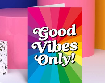 Good Vibes Only Card