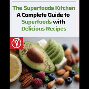 Superfoods Ebook with Recipes and Nutrition Guide | Healthy Eating Made Easy | Weight Loss and Wellness Tips Included