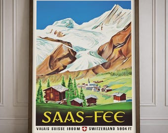 Vintage Saas Fee Switzerland Travel Poster Alpine Mountain Wall Art Print Home Decor