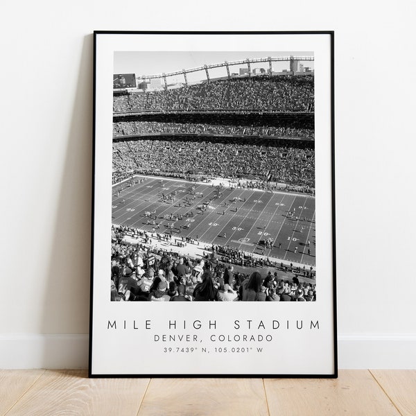 MILE HIGH STADIUM Denver Broncos | Print for Football Lovers | black and white art | Coordinates Print
