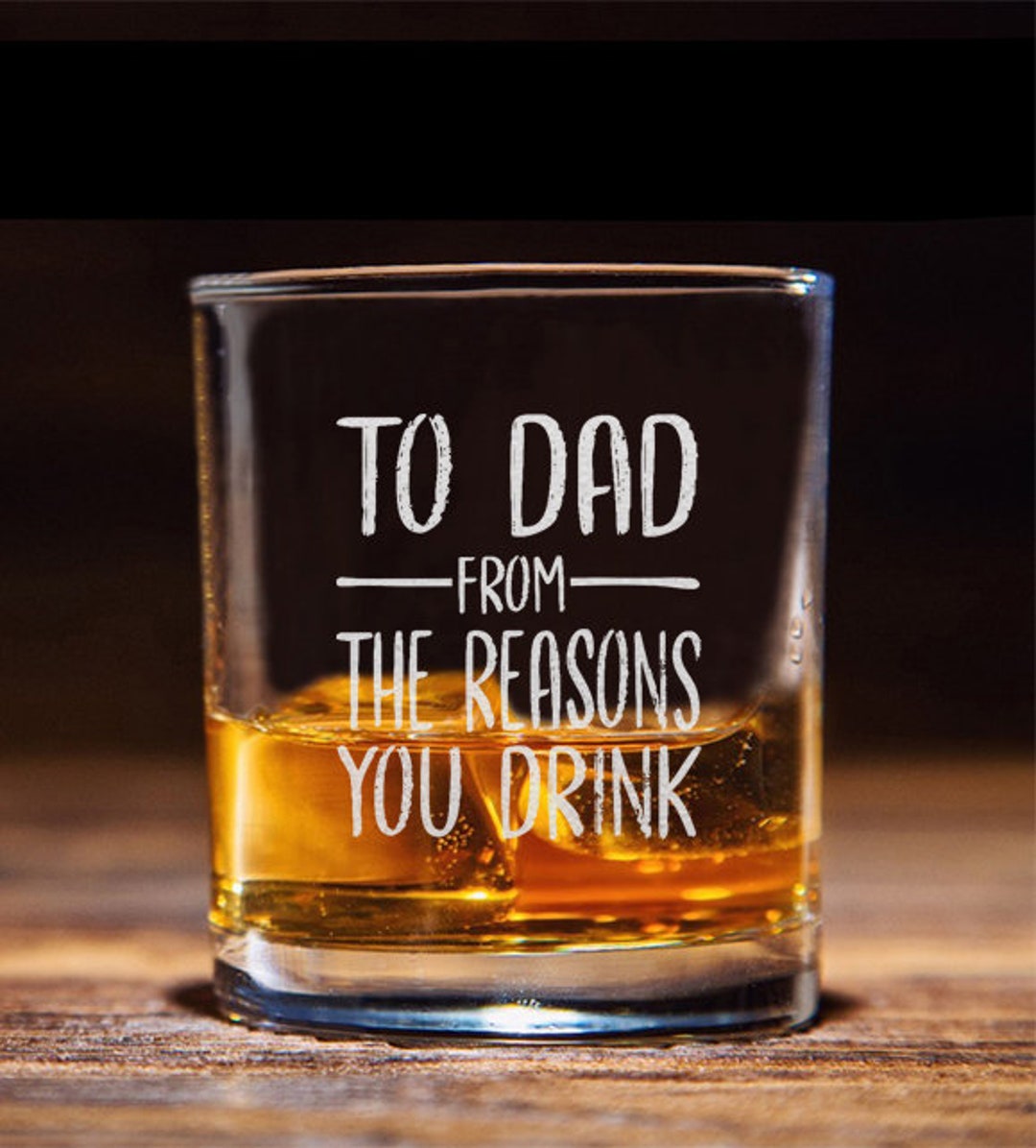 To Dad From the Reasons You Drink Whiskey Glass Funny Gift for Dad - Etsy