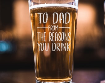 To Dad From the Reasons You Drink Beer Pint Funny Gift for Dad
