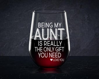 Ser mi tía es realmente el único regalo que necesitas Copa de vino sin tallo - Regalo sarcástico para la tía
