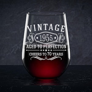 Engraved Wine Glass, Vintage 1955, Aged to Perfection, 70 Years Old, Cheers to 70th Birthday, Personalized Gift, Celebrate Your 70th Year