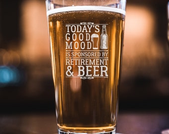 Today's Good Mood Is Sponsored By Retirement & Beer Beer