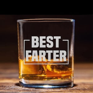 Best Farter Whiskey Glass - Funny Birthday Father's Day Gift for Dad