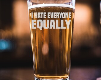 I Hate Everyone Equally- Sarcastic and Funny Gift For Dads, Grandpas, Uncles, Friends and Boss