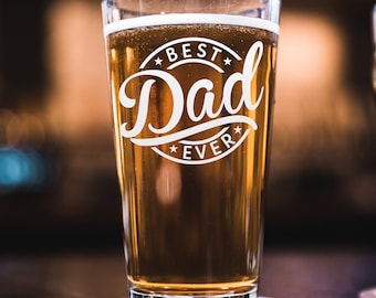 Best Dad Ever Beer Pint, Father's Day Gift, For Dad, Birthday Gift For Dad, Laser Engraved Glass As A Gift, For Dads That Love Beer