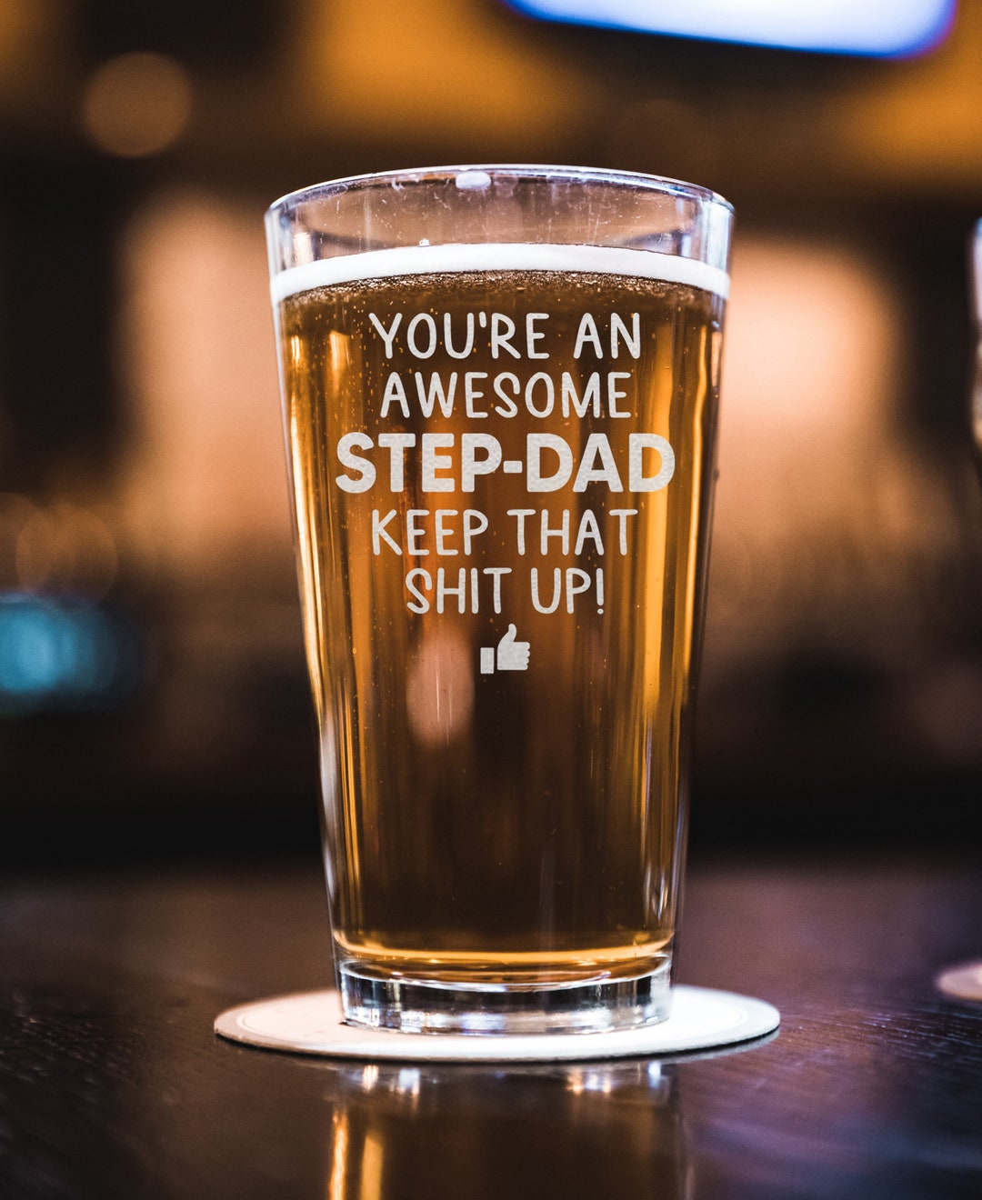 You are an Awesome Step-Dad Keep That Shit Up Beer Pint Great Gift for ...