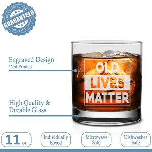 Old Lives Matter Whiskey Glass Funny Birthday Fathers Day Gift for Dad, Grandpa, Papa Old Man Gag image 8