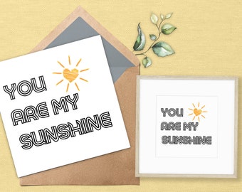 You are my sunshine printable card, Cheerful birthday print, Sunshiny gift set for grandparents, Hopeful friendship card, Father's Day card