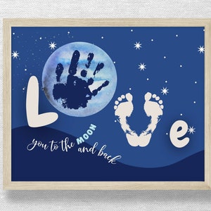 Love you to the moon and back, Kids handprint art, DIY footprint craft, Child Toddler Baby art, Fathers Mothers Grandparent's Day, Birthday