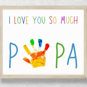 Handprint art craft, Love you PAPA keepsake, Birthday handprint, Fathers Day, DIY Printable, Preschool art, Footprint, Valentine's Day