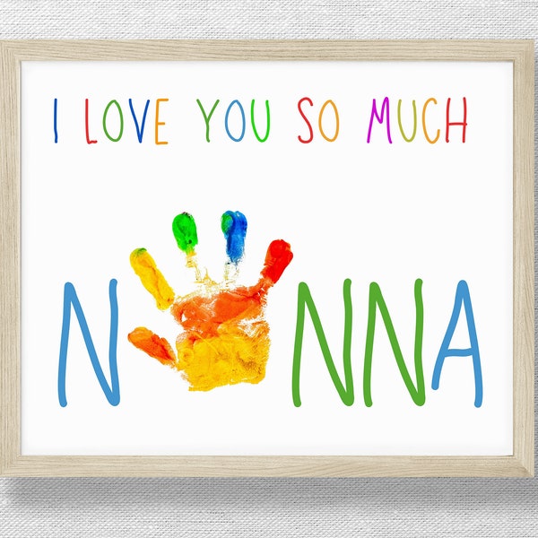 Handprint art craft, DIY Love you NANNA keepsake, NONNA Birthday, Grandparents Mothers Day, Valentine handprint, Baby footprint, kid toddler