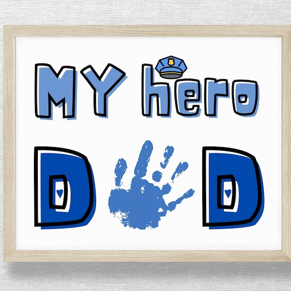 My Hero DAD, DIY craft, Handprint art, Police dad gift, Birthday Father's Day, Baby Child Toddler, Keepsake card, Printable art