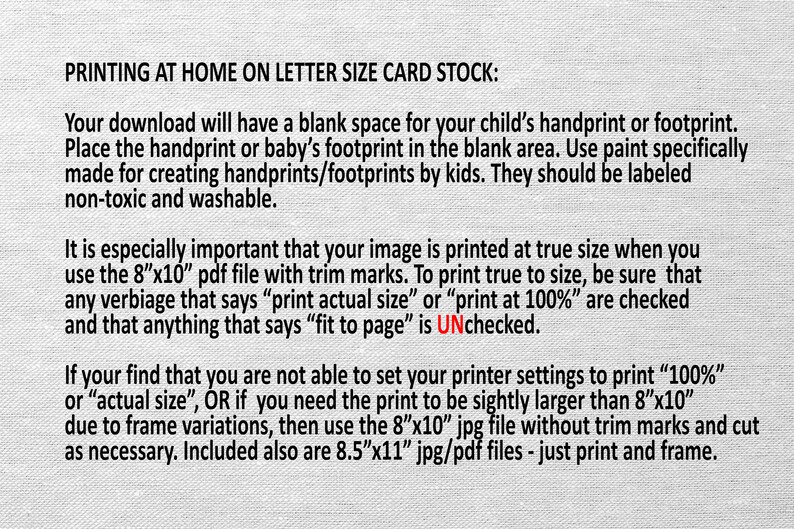 May include: Instructions for printing a printable 8x10 inch handprint or footprint art project at home. The text explains how to print the file at true size and how to adjust the size if needed.