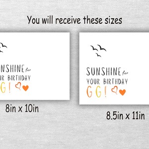 May include: Two white cards with black text and orange hearts. The text on both cards reads "Sunshine for your birthday GG!" The cards are shown in two different sizes: 8 inches by 10 inches and 8.5 inches by 11 inches.