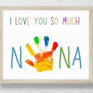 Handprint art craft, Love you Nana keepsake, Birthday handprint, Grandparents Day, DIY Printable, Preschool art, Footprint, Valentine's Day image 1