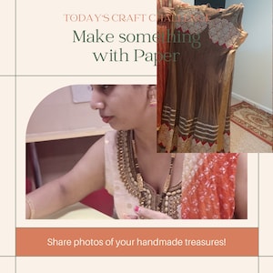 Può includere: Una donna tiene in mano un vestito marrone con ricami dorati e rossi. Il testo "TODAY'S CRAFT CHALLENGE Make something with Paper" è in alto nell'immagine. Il testo "Share photos of your handmade treasures!" è in basso nell'immagine.