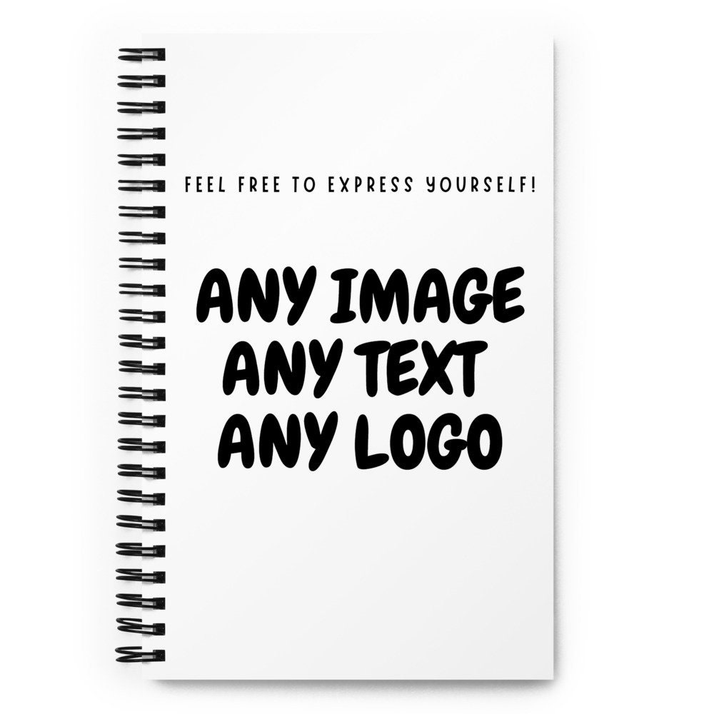 Personalised Notebook Add Your Own Text, Image Custom Logo Custom Design Spiral Notebook Etsy