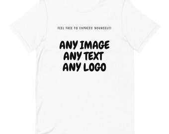 Personalised | Unisex T-Shirt | Short-Sleeve | Add Your Own Text, Image | Custom Logo Shirts, Custom Your Design T-Shirt