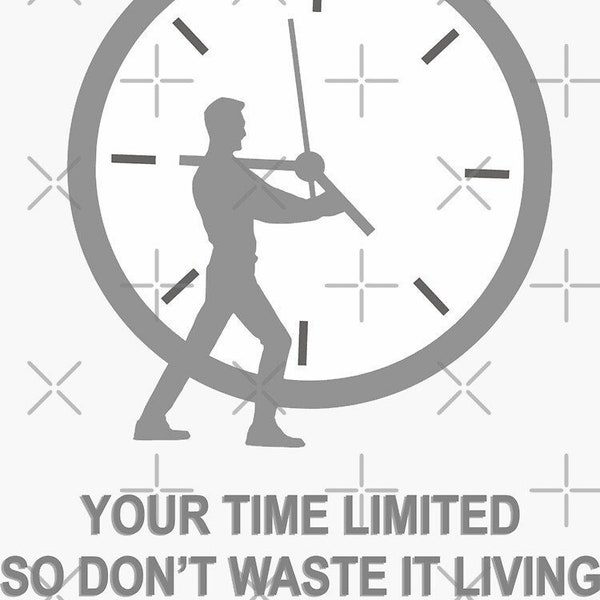 Your time limited so don't waste it living someone motivational and inspirational vinyl sticker Laptop Sticker, Water Bottle Sticker