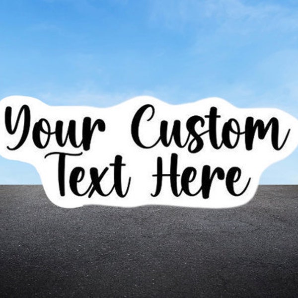 Custom text sticker Laptop Sticker, Water Bottle Sticker, mobile Sticker, birthday gift