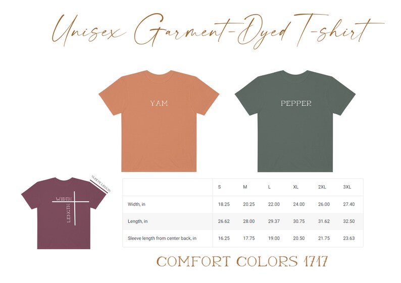 May include: Unisex garment-dyed t-shirt in two colors: a peachy orange with the word "YAM" printed on it and a dark green with the word "PEPPER" printed on it. A size chart is included with measurements in inches for width, length, and sleeve length from center back.