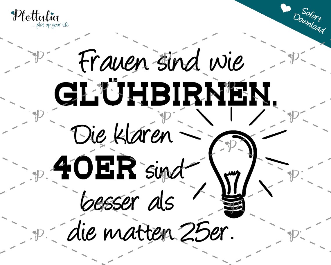 Frauen Glühbirnen 40.Geburtstag Spruch lustig Plotterdatei SVG Etsy.de