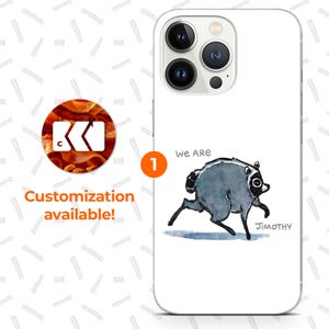 a white iPhone case with a raccoon illustration and the text "We are JIMOTHY" printed on it. The case is described as customizable, which means it can be personalized with a unique design or message.