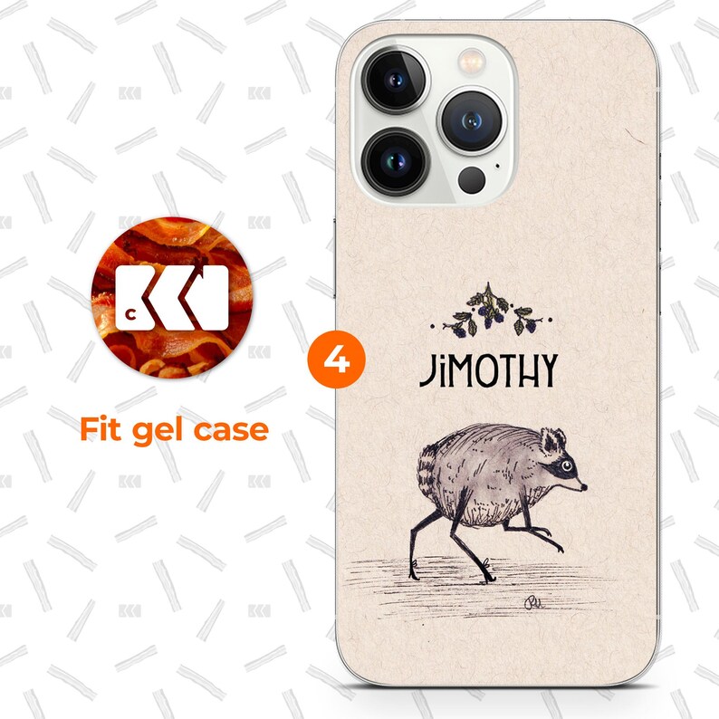 a phone case with a raccoon illustration and the name "Jimothy" written on it.