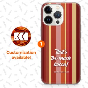 Bacon Phone Case: Slim Fit Soft TPU Gel (Fits Multiple Models) 1