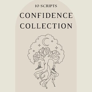 May include: A beige graphic featuring the text "10 SCRIPTS CONFIDENCE COLLECTION" in black. Below the text is a line drawing of a tree with a crescent moon, stars, and two dragonflies.